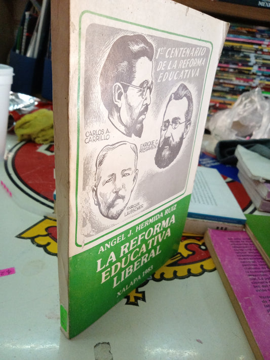 LA REFORMA EDUCATIVA LIBERAL POR ANGEL J HERMIDA RUIZ USADO EDUCACIÓN LITERARIO 207