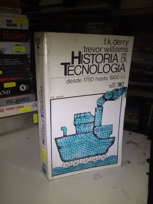 HISTORIA DE LA TECNOLOGÍA POR T.K. DERRY Y TREVOR WILLIAMS USADO HISTORIA LITERARIO 207