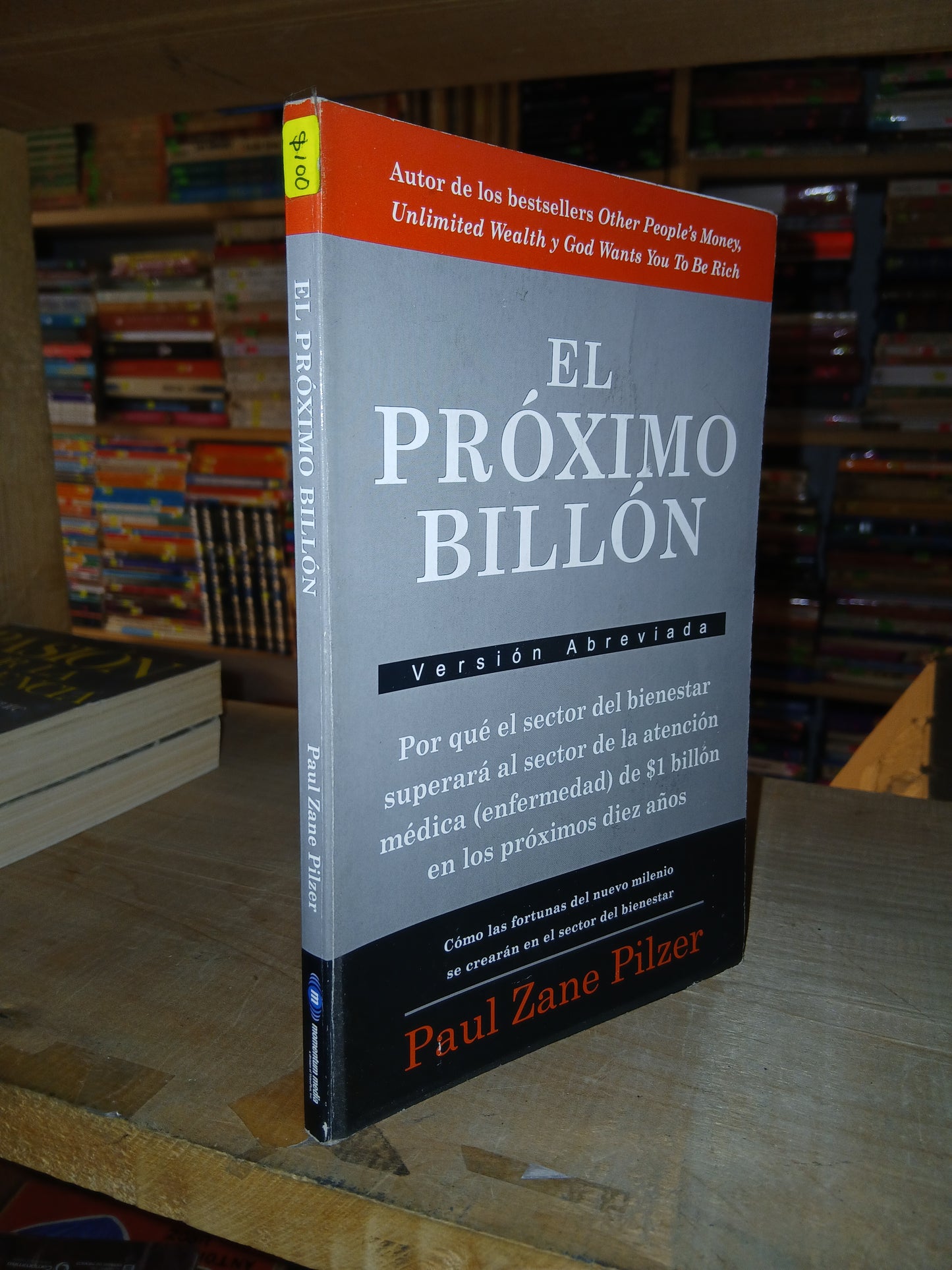 EL PRÓXIMO BILLÓN POR PAUL ZANE PILZER USADO ADMINISTRACIÓN LITERARIO 207