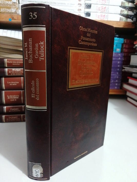 EL CALCULO DEL CONSENSO POR JAMES M.BUCHANAN Y GORDON TULLOCK USADO NOVELA JUAREZ