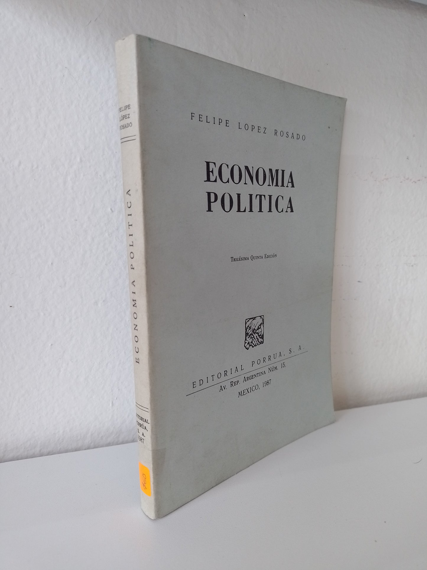 ECONOMIA POLITICA POR FELIPE LOPEZ ROSADO USADO POLITICA JUAREZ 515