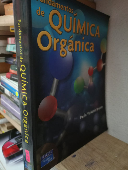 FUNDAMENTOS DE QUIMICA ORGANICA POR PAULA YURKANIS USADO QUIMICA LITERARIO 305