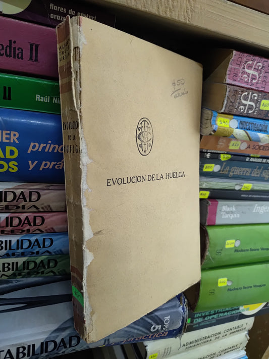 EVOLUCION DE LA HUELGA POR ALBERTO TRUEBA URBINA USADO SOCIOLOGIA LITERARIO 207