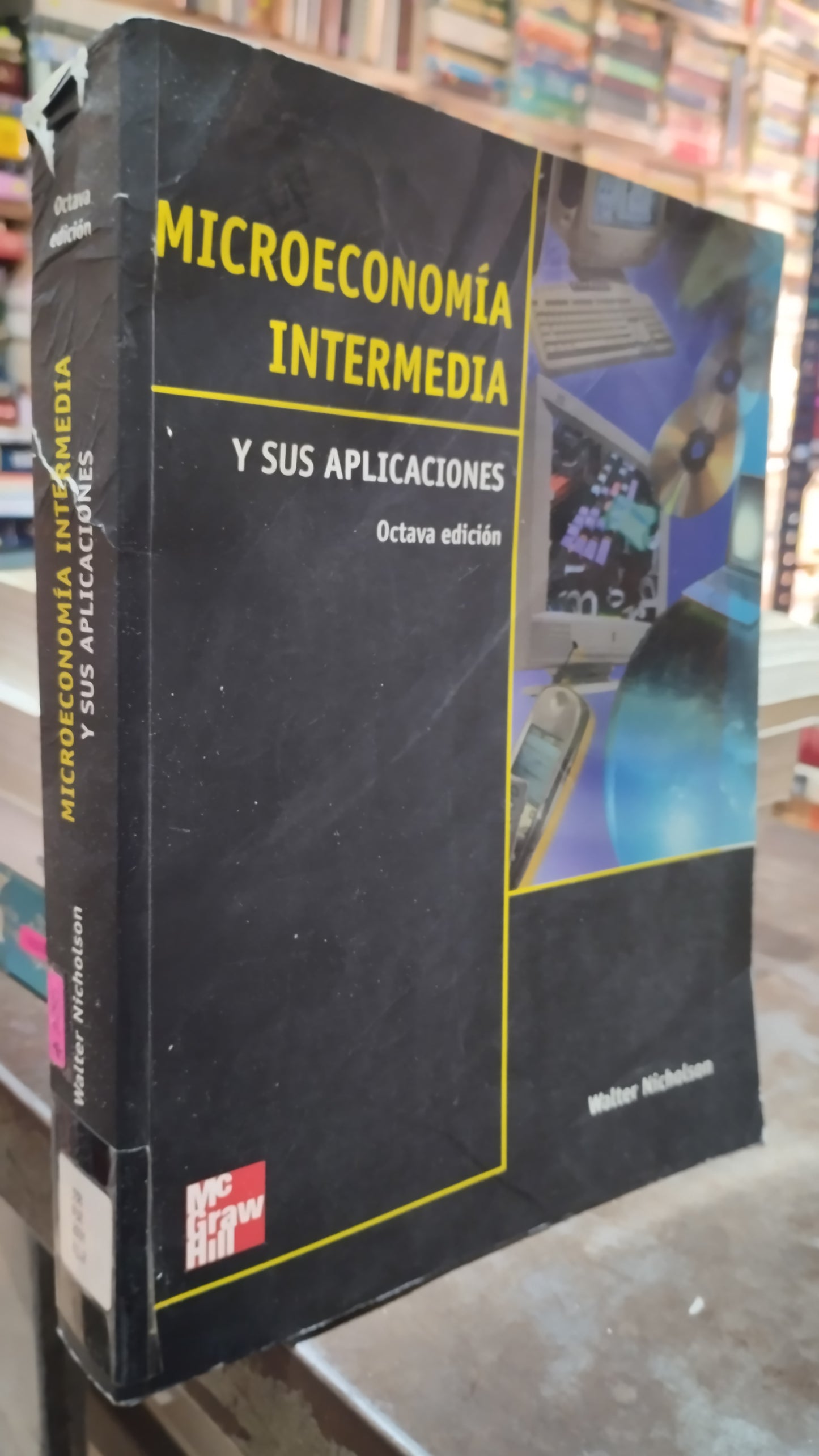 MICROECONOMIA INTERMEDIA Y SUS APLICACIONES POR WALTER NICHOLSON LIBRO USADO ADMINISTRACION ALDAMA