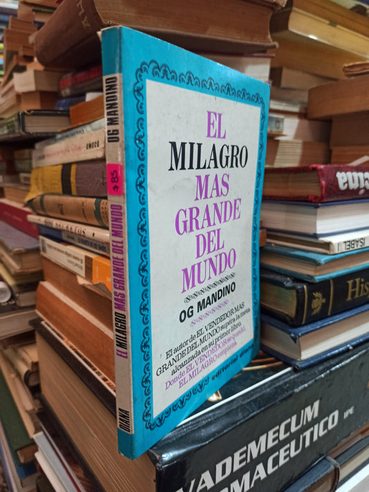 EL MILAGRO MÁS GRANDE DEL MUNDO POR OG MANDINO USADO SUPERACIÓN PERSONAL ALDAMA