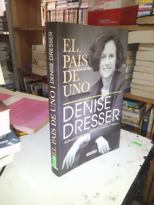 EL PAÍS DE UNO DENISE DRESSER USADO POLÍTICA LITERARIO 207