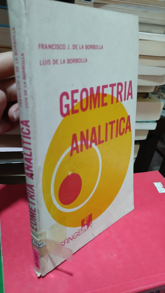 GEOMETRIA ANALITICA POR FRANCISCO J DE LA BORBOLLA LIBRO USADO MATEMÁTICAS ALDAMA