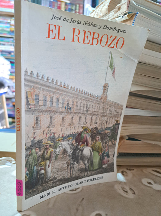 EL REBOZO JOSÉ DE JESÚS NÚÑEZ Y DOMINGUEZ  USADO ESTADO DE MÉXICO ALDAMA