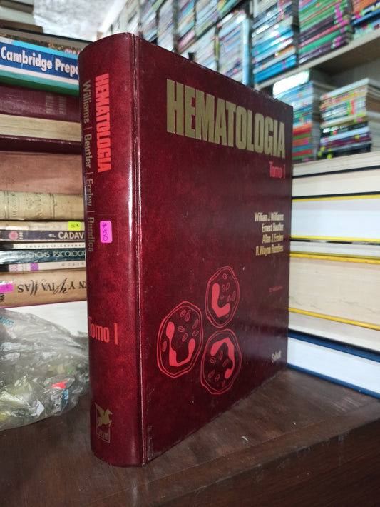 HEMATOLOGIA TOMO 1 POR WILLIAM J. WILLIAMS Y OTROS USADO SALUD ALDAMA