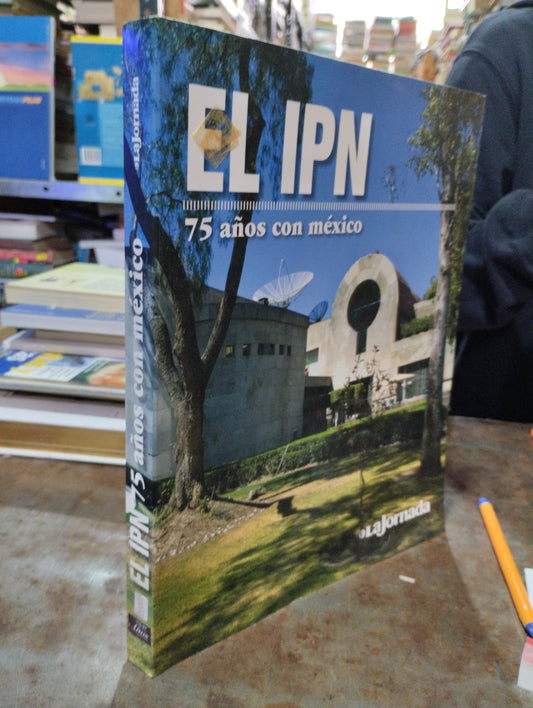 EL IPN 75 AÑOS CON MEXICO USADO ARTE ALDAMA