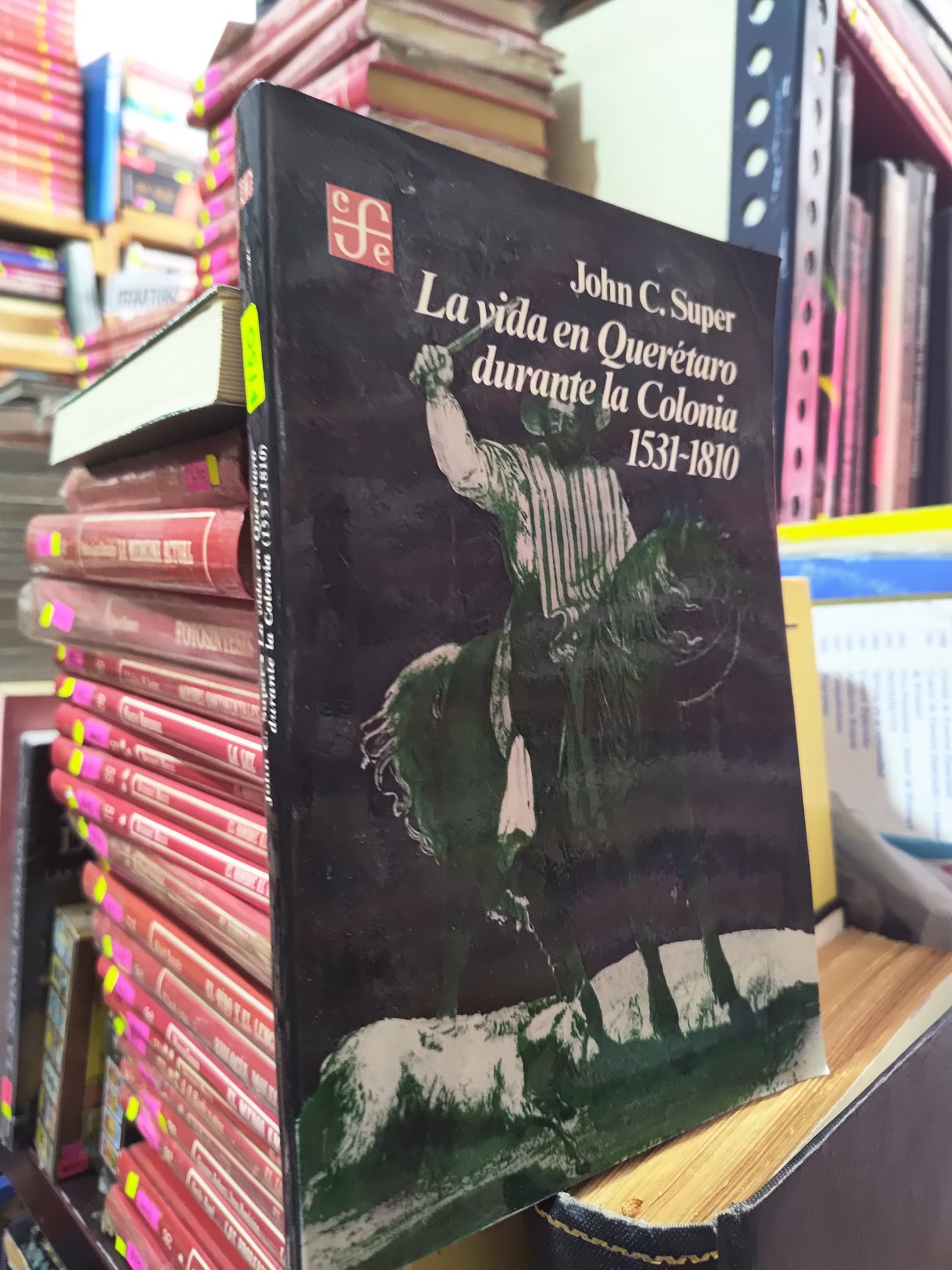 LA VIDA QUERETARO DURANTE LA COLONIA 1531-1810 POR JOHN C. SUPER USADO HISTORIA LITERARIO 305