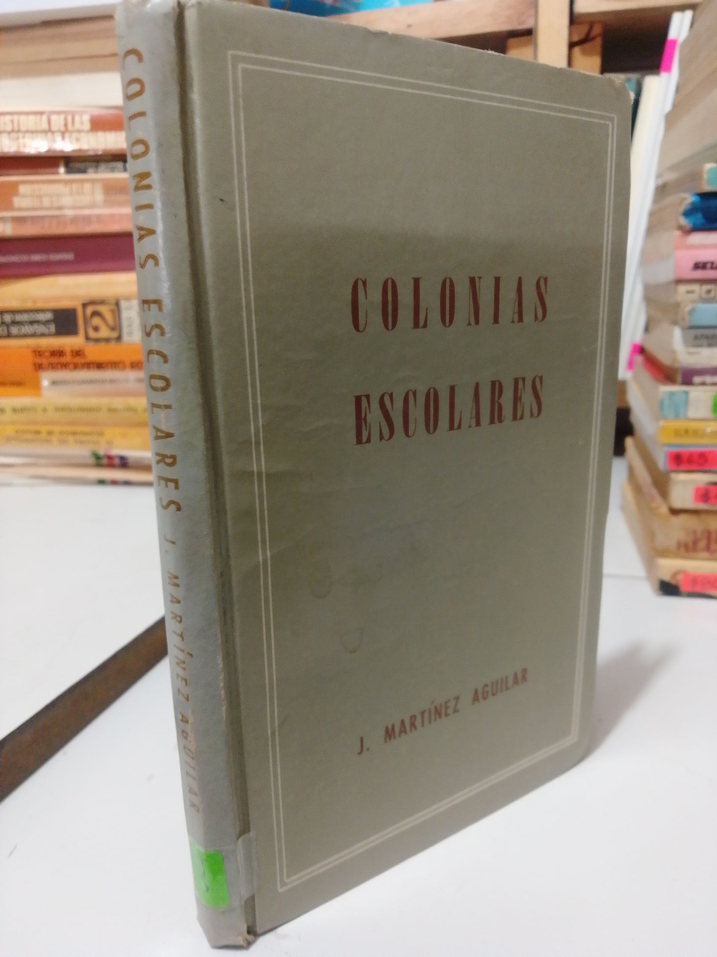 COLONIAS ESCOLARES POR J. MARTINEZ AGUILAR USADO PSICOLOGIA JUAREZ