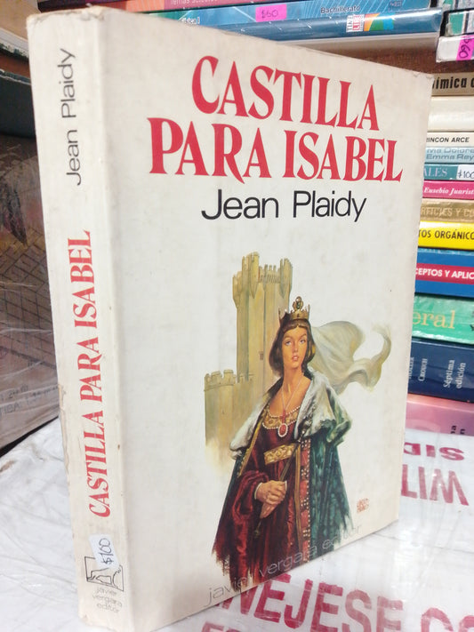 CASTILLA PARA ISABEL POR JEAN PLAIDY USADO NOVELA JUÁREZ