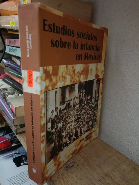 ESTUDIOS SOCIALES SOBRE LA INFANCIA EN MEXICO POR MARIA DE LOURDES HERRERA USADO POLITICA LITERARIO 305