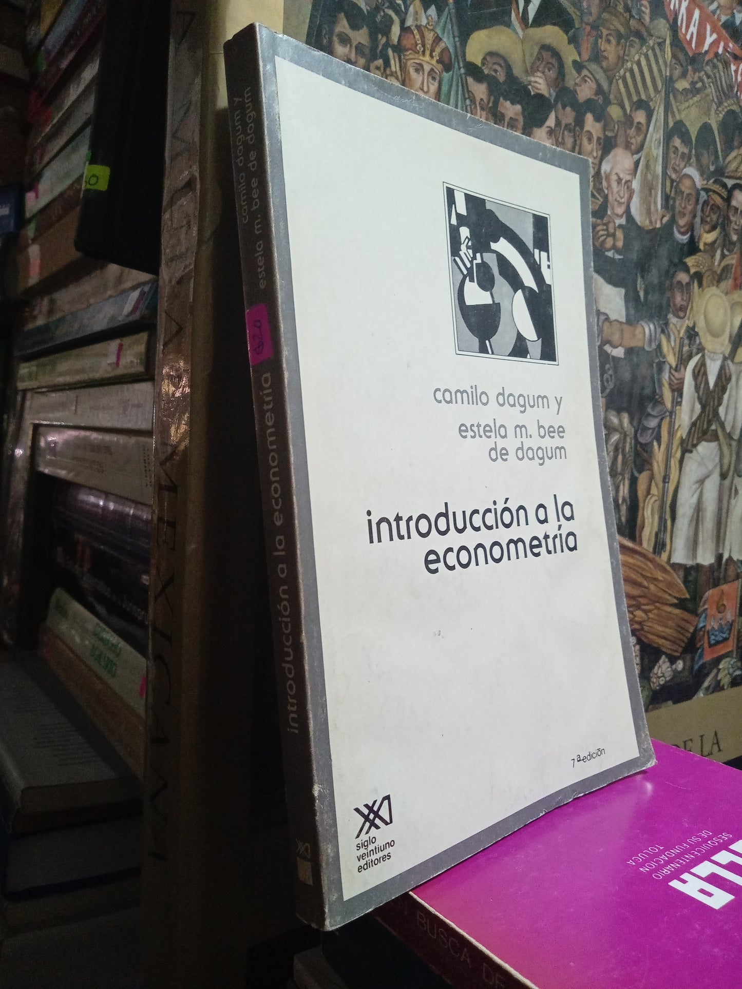 INTRODUCCION A LA ECONOMETRIA POR CAMILO DAHUM Y ESTELA M BEE ADMINISTRACIÓN JUÁREZ