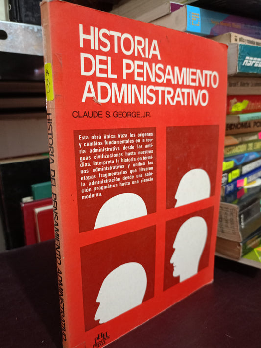 HISTORIA DEL PENSAMIENTO ADMINISTRATIVO CLAUDE S. GEORGE USADO ADMIN LITERARIO 305