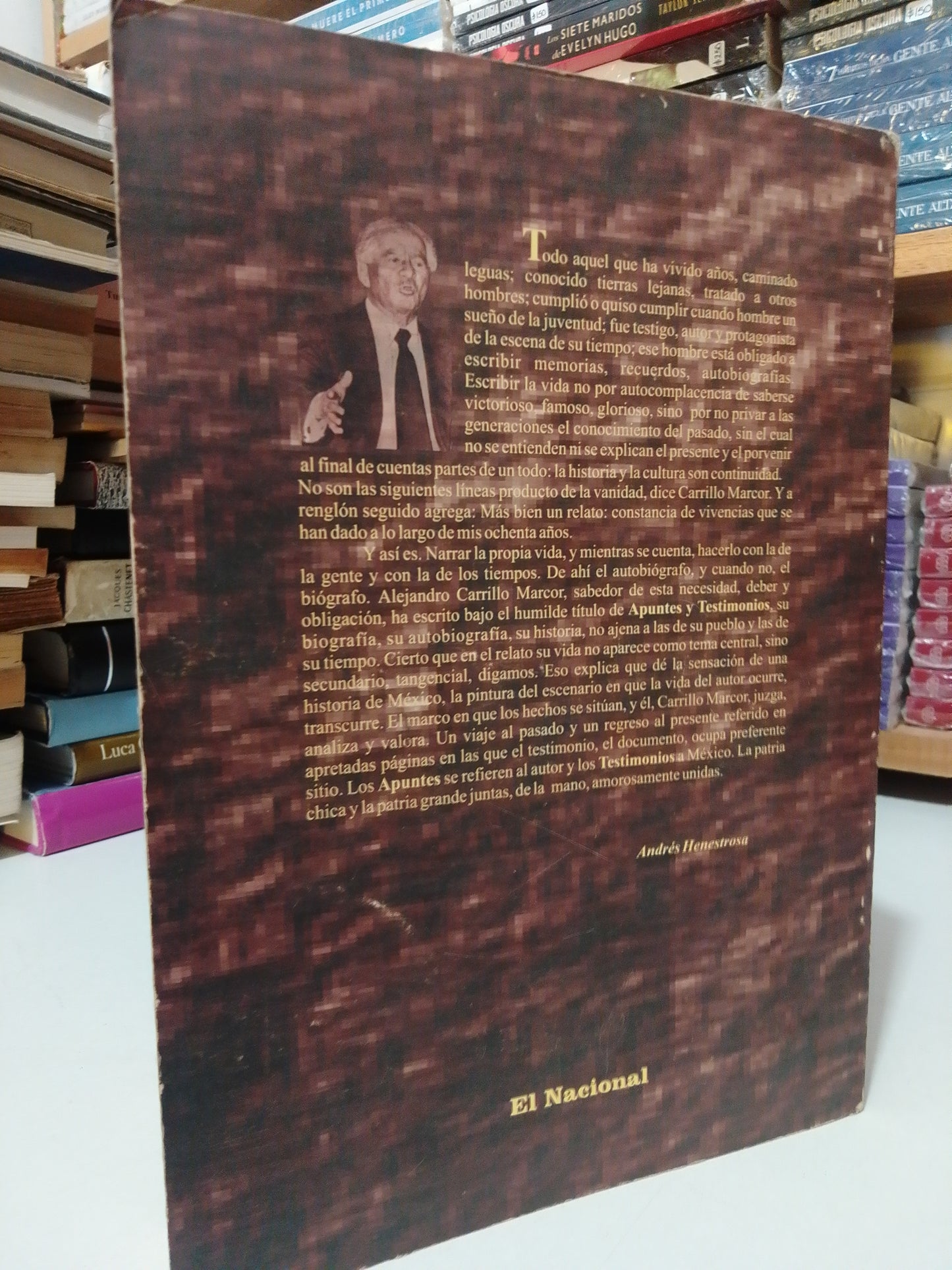 APUNTES Y TESTIMONIOS POR ALEJANDRO CARRILLO MARCOR USADO HISTORIA JUAREZ