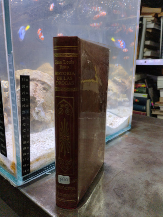 HISTORIA DE LAS DROGAS POR JEAN LOUIS BRAU USADO NOVELAS ALDAMA