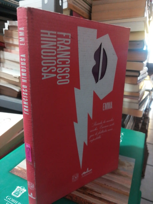 EMMA POR FRANCISCO HINOJOSA USADO NOVELA JUÁREZ