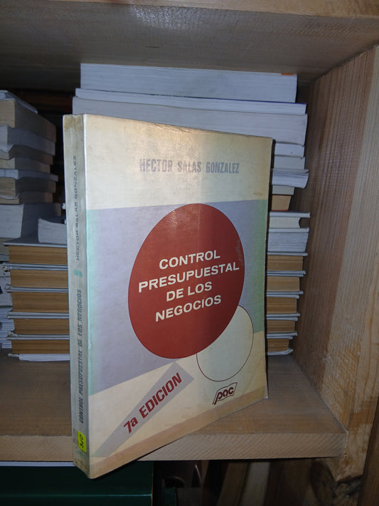 CONTROL PRESUPUESTAL DE LOS NEGOCIOS POR HÉCTOR SALAS GONZÁLEZ USADO USADO MARKETING LITERARIO 207