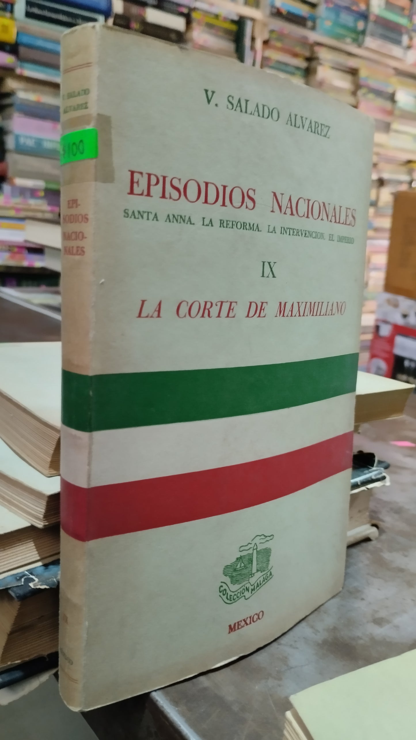 EPISODIOS NACIONALES IX LA CORTE DE MAXIMILIANO POR SALADOS ALVAREZ LIBRO USADO HISTORIA ALDAMA