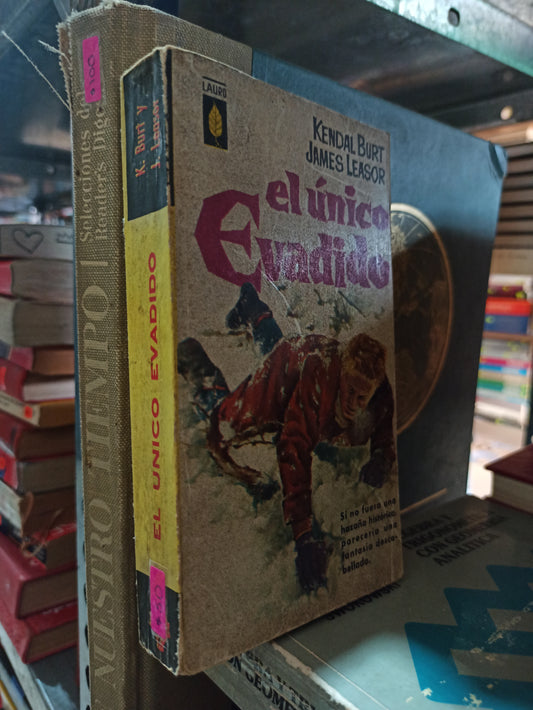 EL ÚNICO EVADIDO POR JAMES LEASOR Y KENDAL BURT USADO NOVELAS ALDAMA