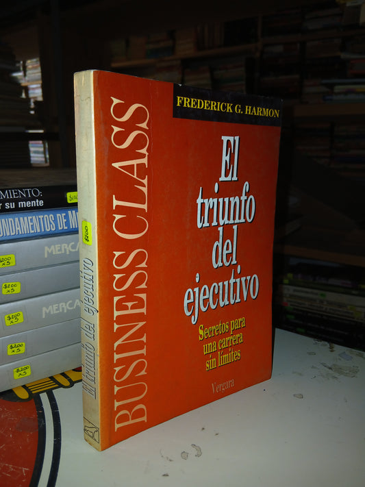 EL TRIUNFO DEL EJECUTIVO POR FREDERICK G. HARMON USADO MARKETING LITERARIO 207