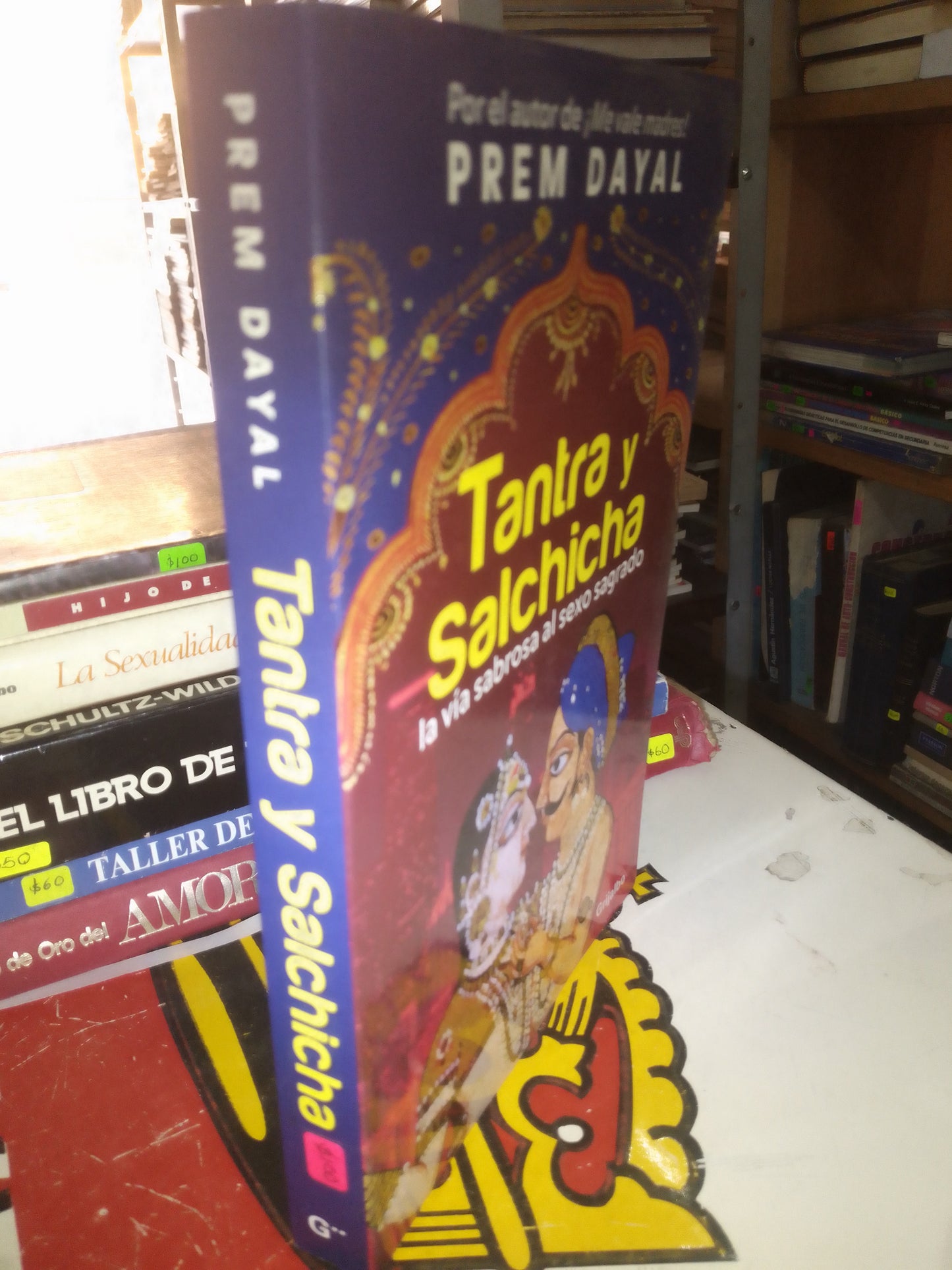 TRATA Y SALCHICHA LA VIDA SABROSA AL SEXO SAGRADO POR PREM DAYAL USADO PSICOLOGÍA LITERARIO 207