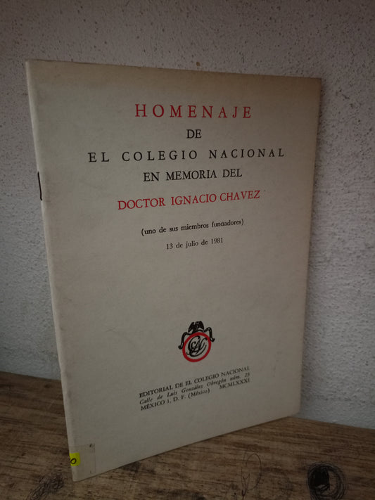 HOMENAJE DE EL COLEGIO NACIONAL EN MEMORIA DEL DOCTOR IGNACIO CHÁVEZ USADO HISTORIA LITERARIO 305