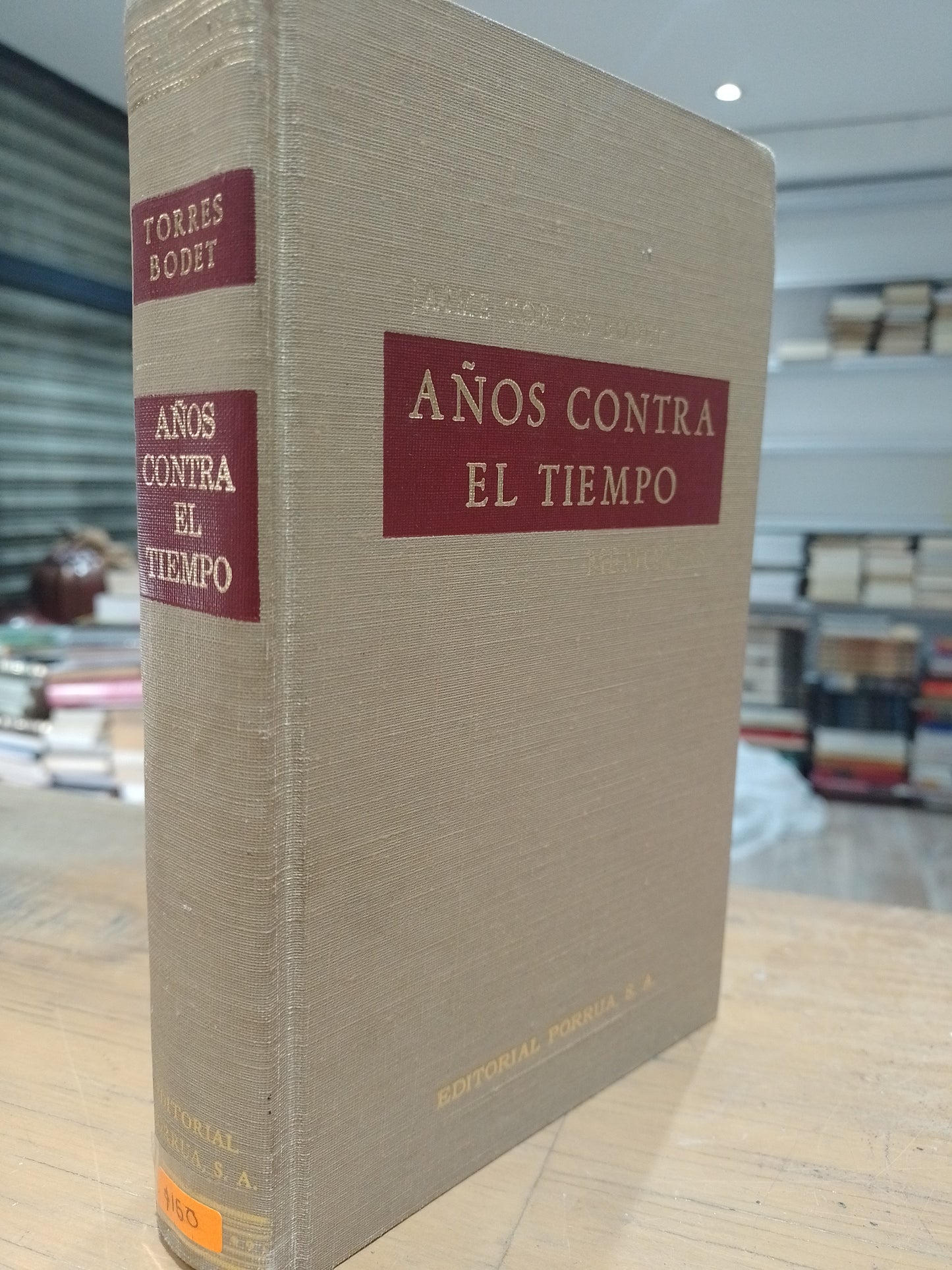 AÑOS CONTRA EL TIEMPO POR JAIME TORRES BODET USADO NOVELA JUAREZ 515
