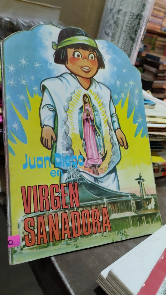 JUAN DIEGO EN VIRGEN SANADORA POR EDITORIAL BARCELONA LIBRO USADO INFANTIL ALDAMA