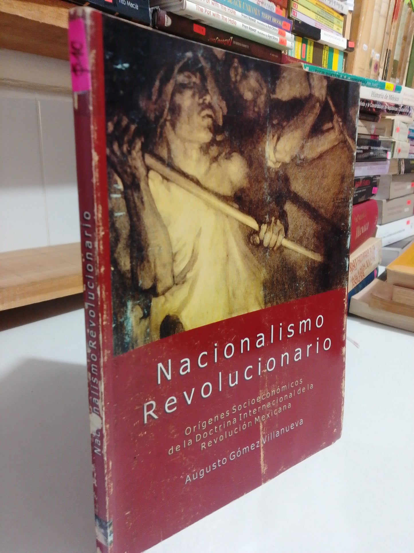 NACIONALISMO REVOLUCIONARIO POR AUGUSTO GOMEZ USADO HISTORIA JUAREZ