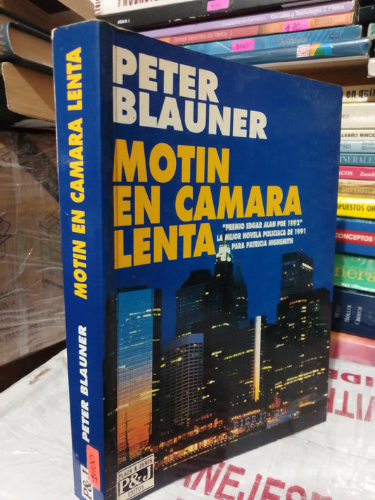MOTIN EN CAMARA LENTA POR PETER BLAUNER USADO NOVELA JUÁREZ