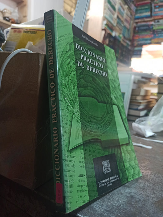 DICCIONARIO PRACTICO DE DERECHO POR RAUL CHAVEZ CASTILLO USADO DERECHO ALDAMA