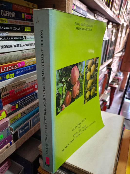 GUIA PRÁCTICA DE INSECTICIDAS ACARICIDAS Y NEMATICIDAS POR AUTORES VARIOS USADO AGRICULTURA LITERARIO 305