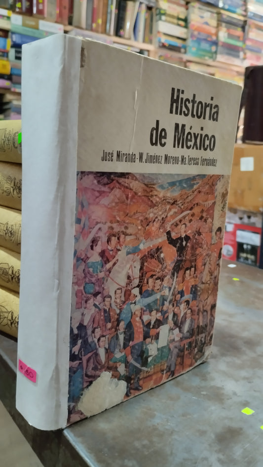 HISTORIA DE MEXICO POR JOSE MIRANDA LIBRO USADO HISTORIA ALDAMA