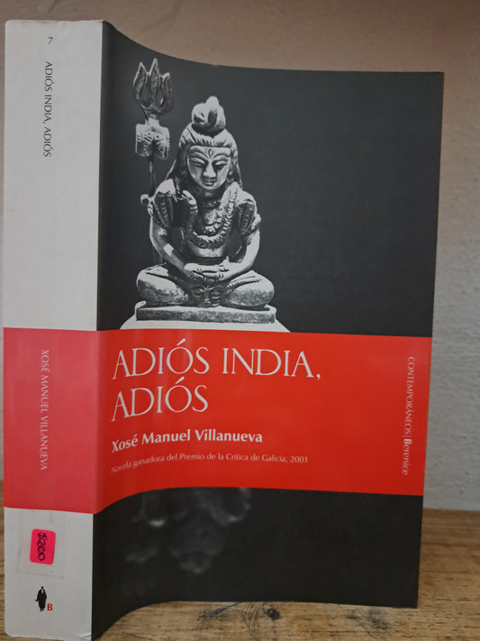 ADIÓS INDIA, ADIÓS XOSÉ MANUEL VILLANUEVA USADO NOVELA LITERARIO 305