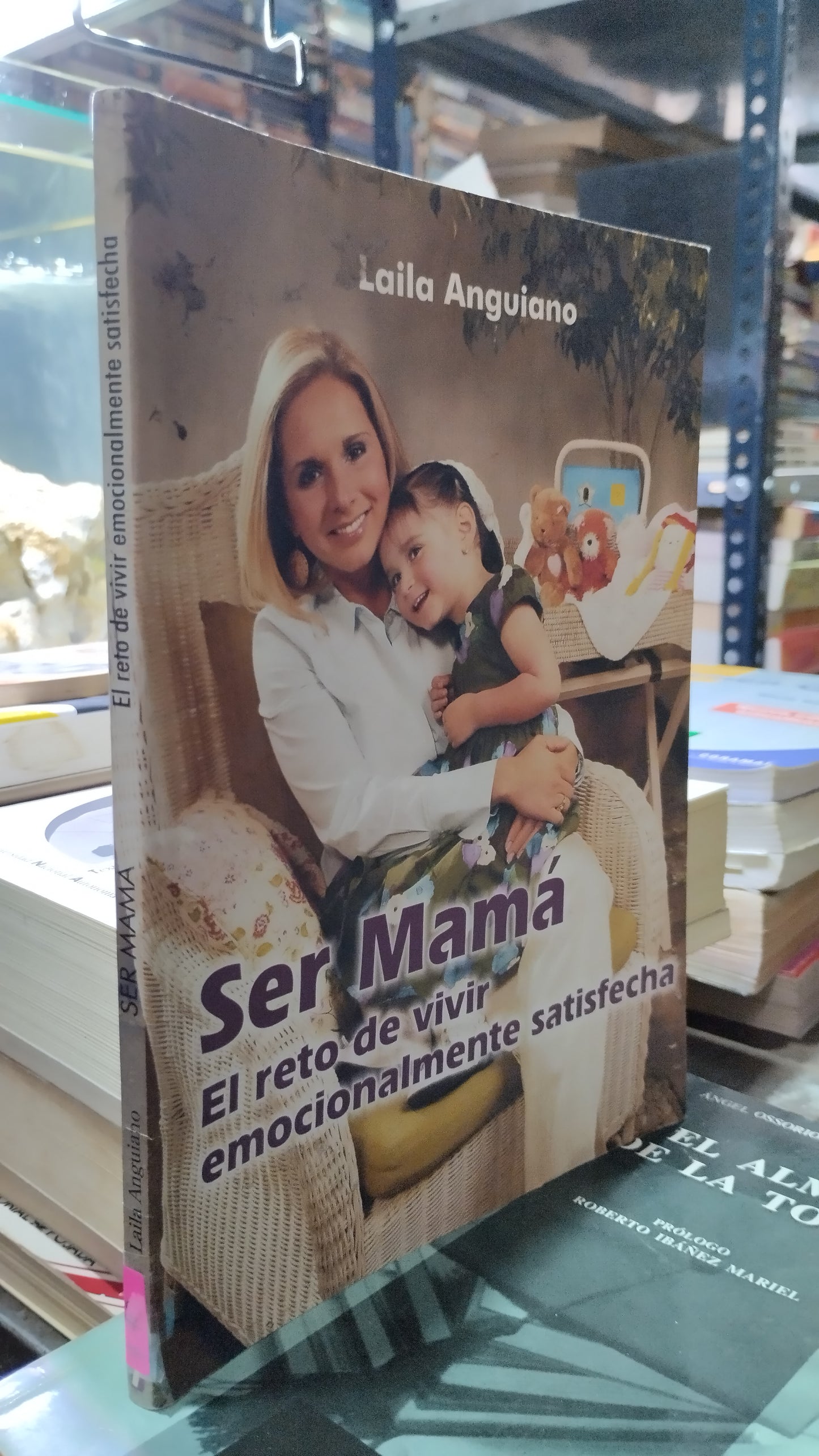 SER MAMA EL RETO DE VIVIR EMOCIONALMENTE SATISFECHA LIBRO USADO ARTE ALDAMA