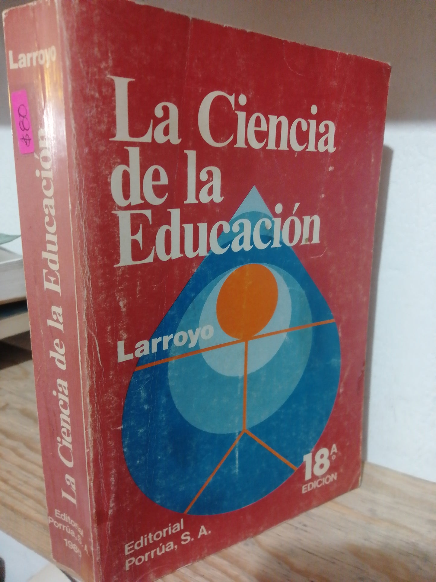 LA CIENCIA DE LA EDUCACION POR LARROYO USADO EDUCACION JUAREZ