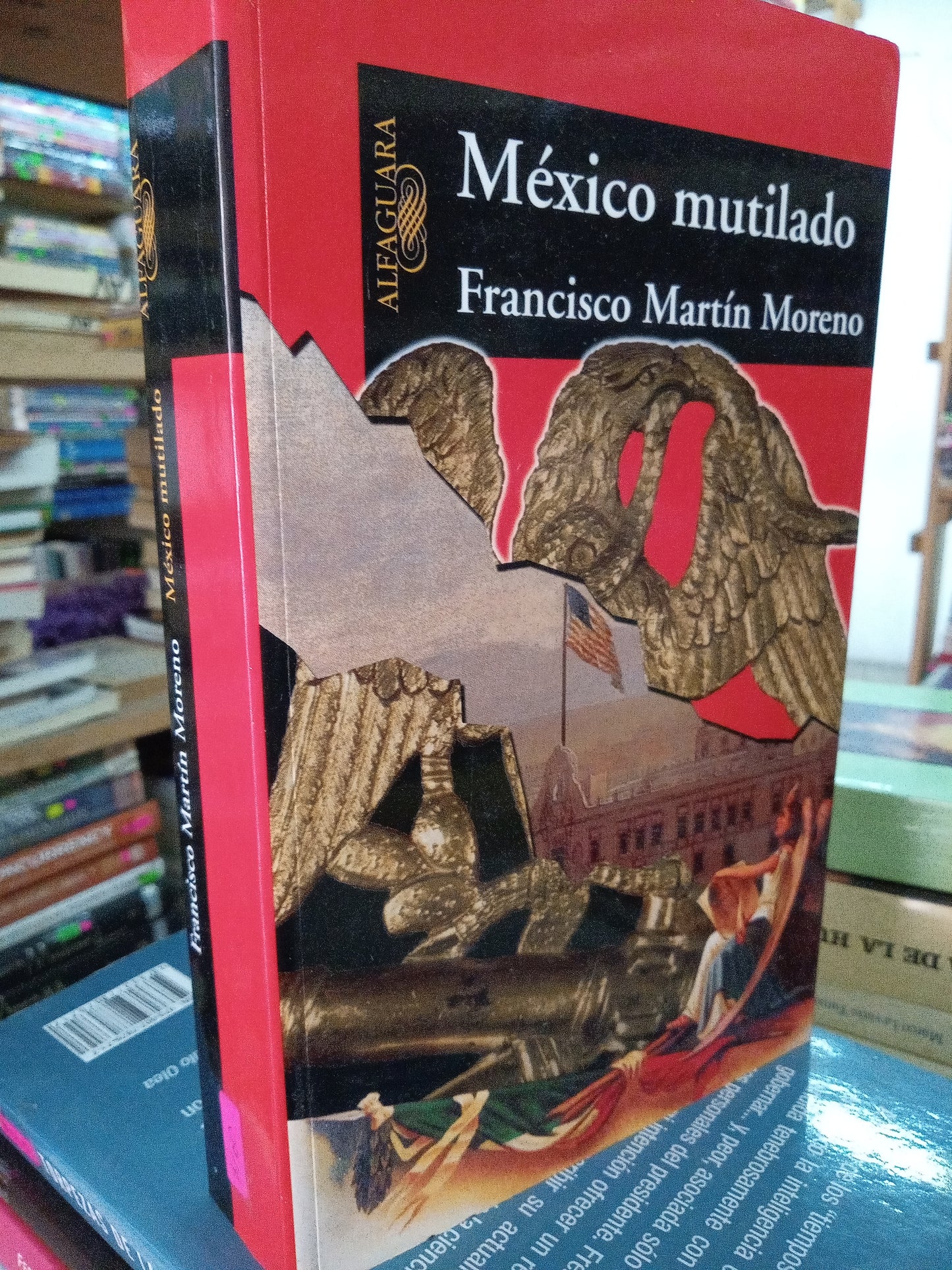 MEXICO MITULADO POR FRANCISCO MARTIN MORENO USADO POLÍTICA LITERARIO 207