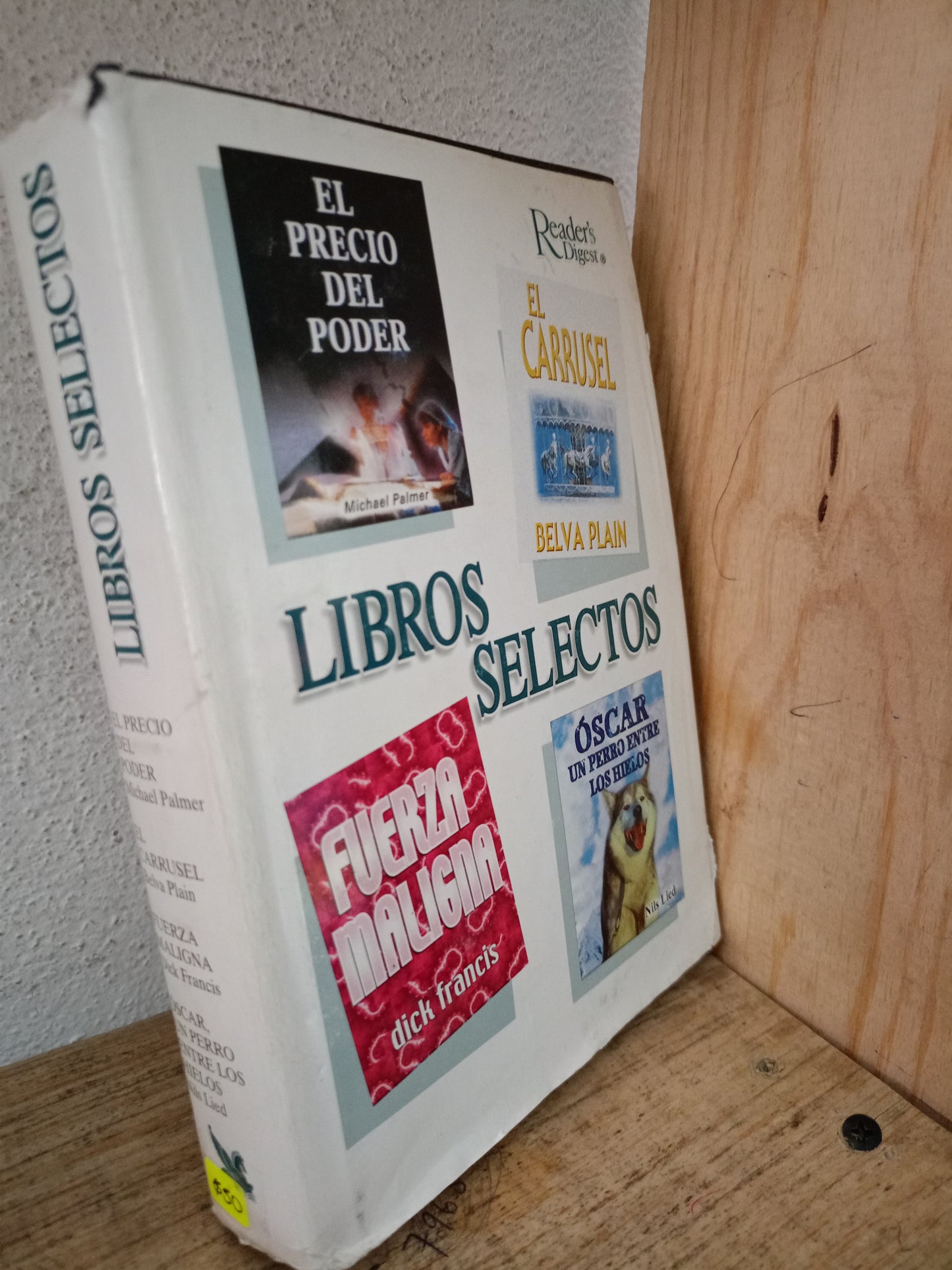 EL PRECIO DEL PODER MICHAEL PALMER EL CARRUSEL BELVA PLAIN FUERZA MALIGNA DICK FRANCIS OSCAR UN PERRO ENTRE LOS HIELOS NILS LIED USADO NOVELA LITERARIO 305