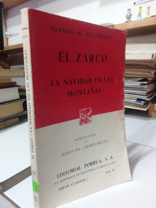 EL ZARCO LA NAVIDAD EN LAS MONTAÑAS POR IGNACIO M. ALTAMIRANO USADO NOVELA JUAREZ