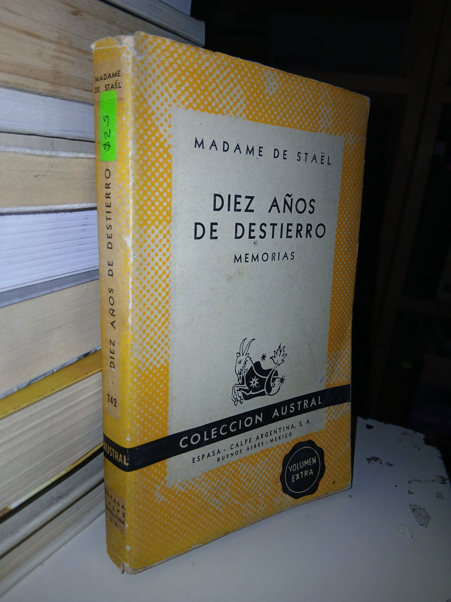 DIEZ AÑOS DE DESTIERRO (MEMORIAS) POR MADAME DE STAËL USADO NOVELA LITERARIO 207