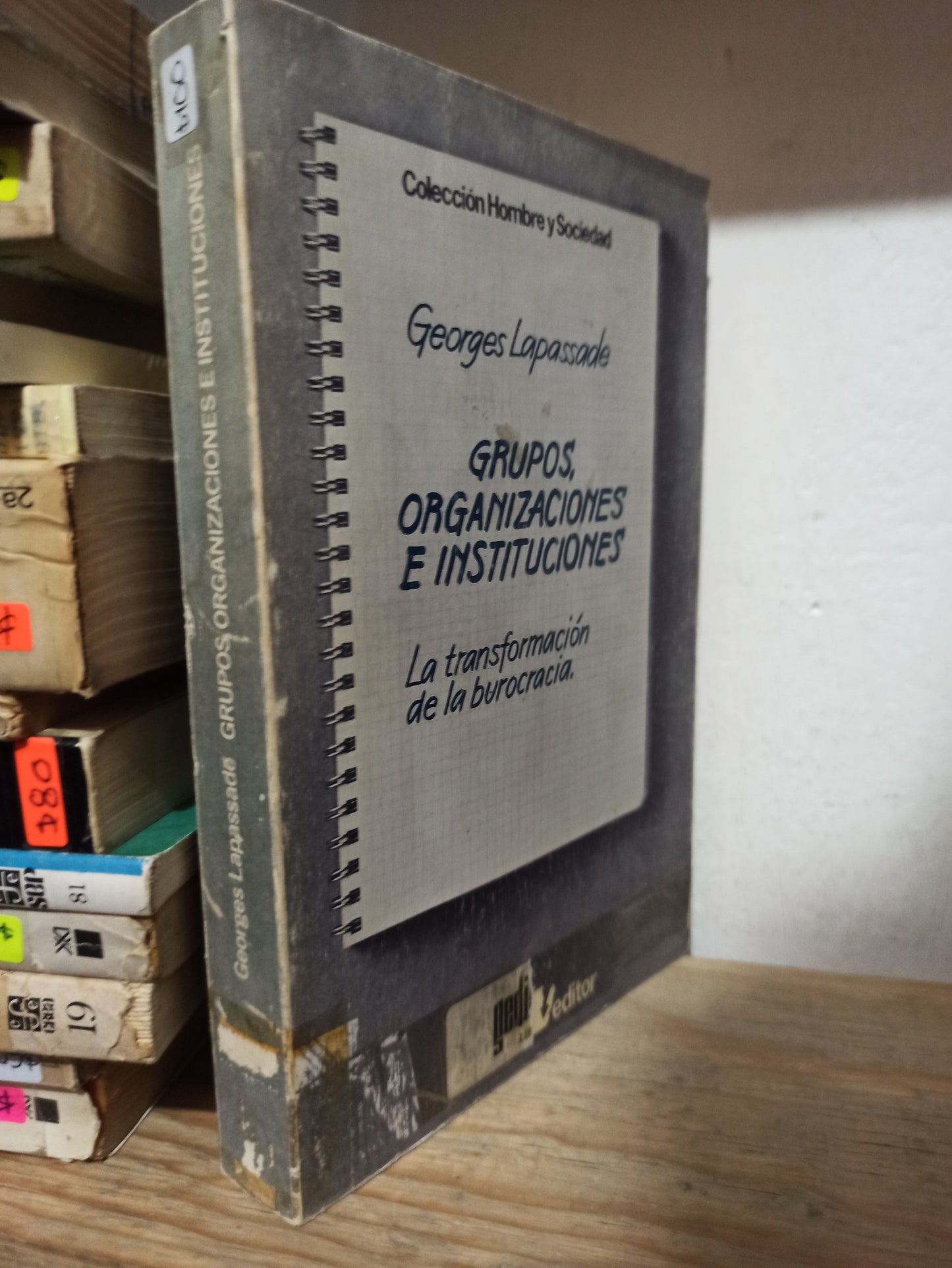 GRUPOS ORGANIZACIONES E INSTITUCIONES POR GEORGES LAPASSADE USADO HISTORIA JUÁREZ