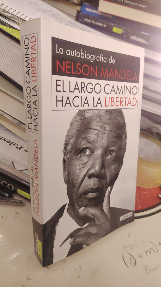 EL LARGO CAMINO HACIA LA LIBERTAD LA AUTOBIOGRAFÍA DE NELSON MANDELA USADO HISTORIA LITERARIO 207