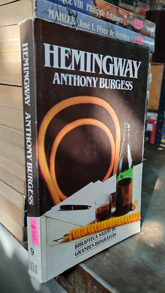 HEMINGWAY POR ANTHONY BURGESS LIBRO USADO HISTORIA ALDAMA