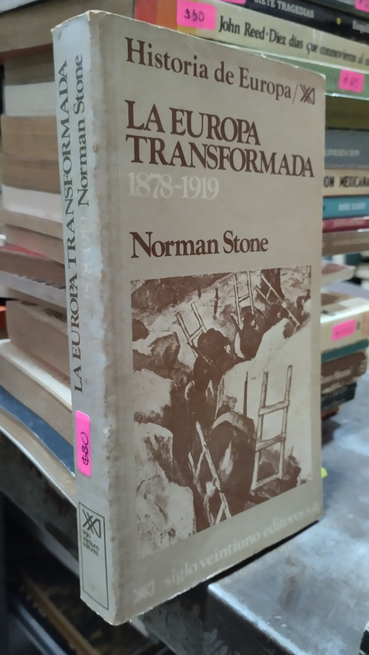 LA EUROPA TRANSFORMADA 1878 1919 POR NORMAN STONE LIBRO USADO HISTORIA ALDAMA