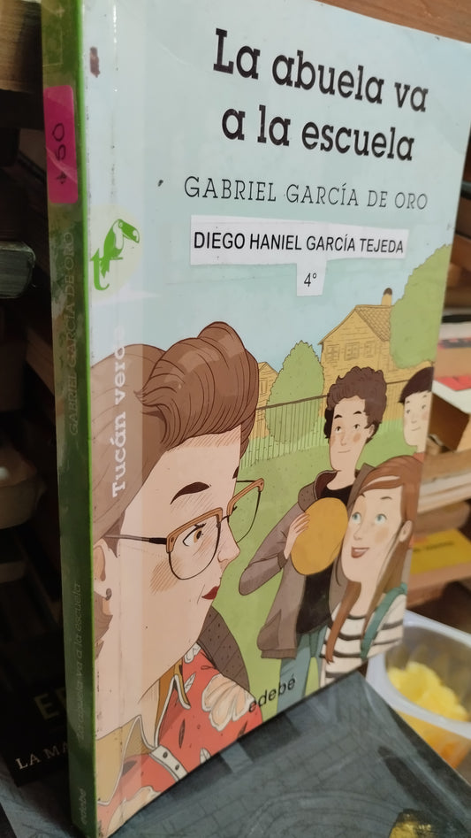 LA ABUELA VA A LA ESCUELA POR GABRIEL GARCIA DE ORO LIBRO USADO INFANTIL ALDAMA