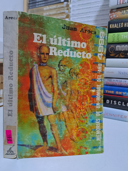 EL ÚLTIMO REDUCTO JUAN AROCA USADO NOVELA JUÁREZ