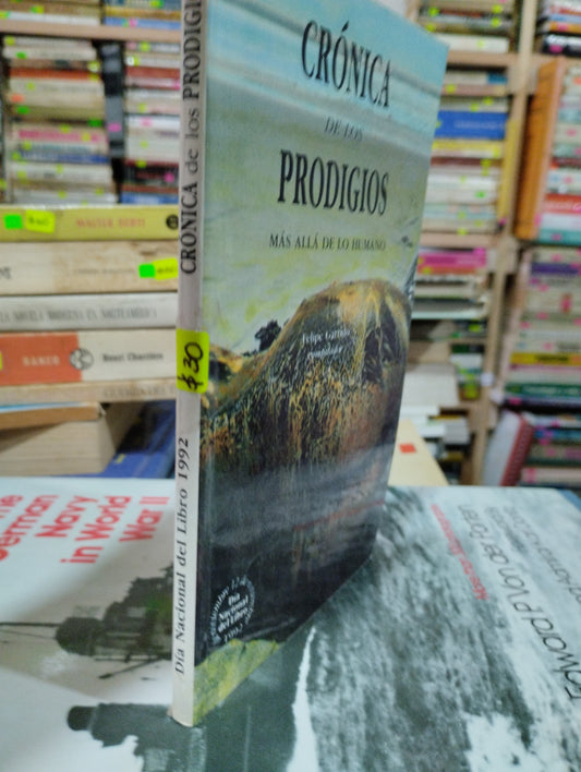 CRONICA DE LOS PRODIGIOS POR FELIPE GARRIDO USADO NOVELAS ALDAMA